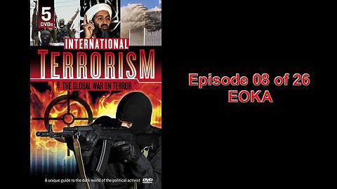 International Terrorism - Episode 08 - EOKA