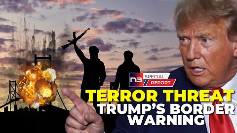 Trump's Dire Warning: 100% Chance of Terror Attack on U.S. from Border Crisis