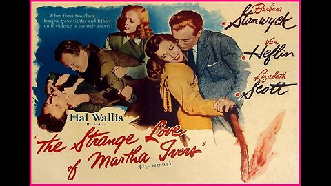 THE STRANGE LOVE OF MARTHA IVERS 1946 Barbara Stanwyck Melodrama Murder Mystery FULL MOVIE in HD