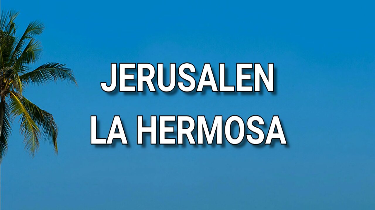 190 - Jerusalén la hermosa