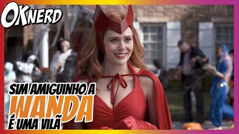 Sim, a Wanda é uma VILÃ