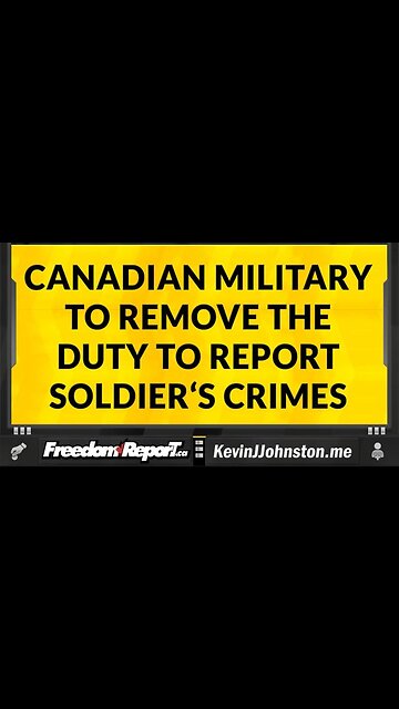 THE CANADIAN ARMED FORCES ARE GOING TO REMOVE THE DUTY TO REPORT CRIMES THAT FELLOW SOLDIERS COMMIT