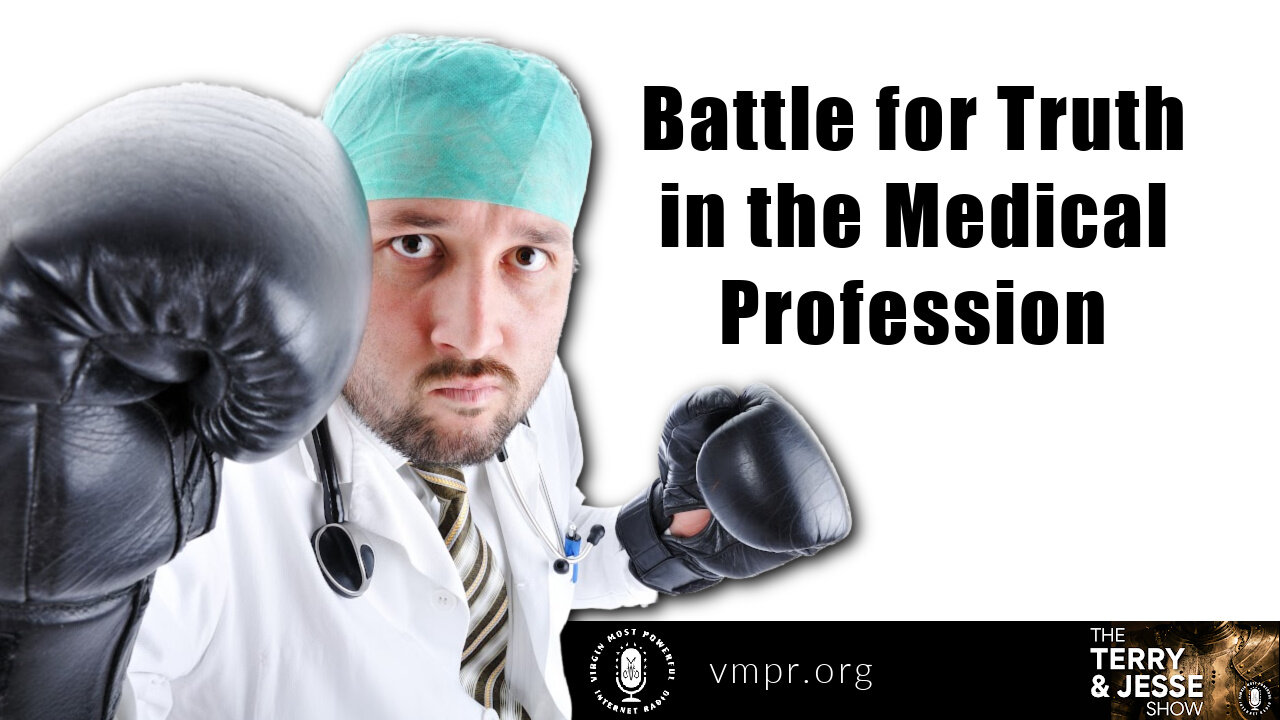 01 Nov 22, The Terry & Jesse Show: Battle for Truth in the Medical Profession