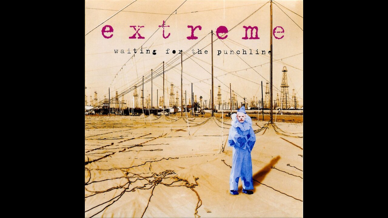 Extreme - Waiting For The Punchline