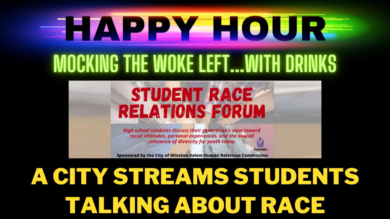 Happy Hour: A major city streams students discussing race for virtue points