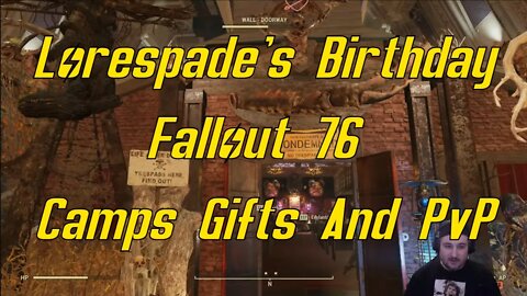 Lorespade's Birthday Gaming Stream Yay! Part 2! Fallout 76 And Stuff