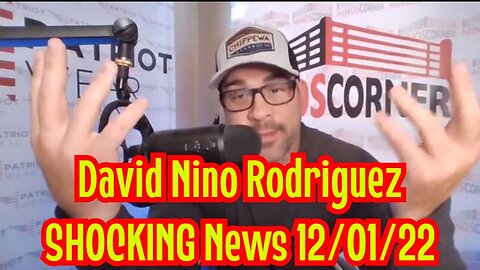 David Nino Rodriguez SHOCKING News 12/01/22