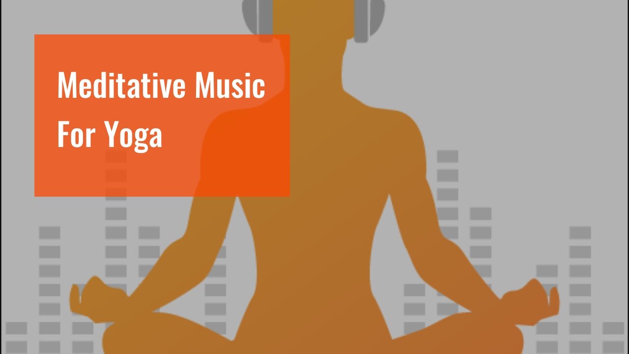 Meditative Music For Yoga
