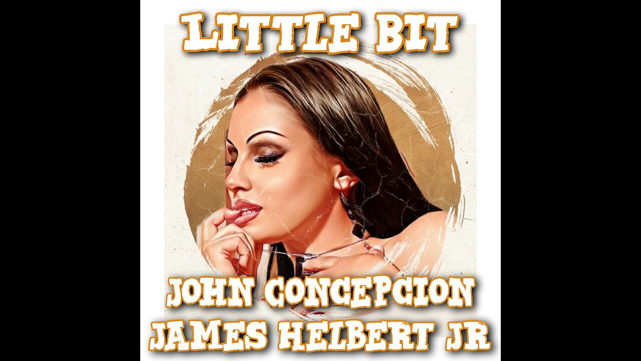 Little Bit Featuring John Comcepcion (Produced By FlipTunesMusic)