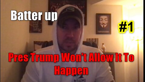 Phil Godlewski 10.08 ~ Pres Trump Won't Allow It To Happen ~ Batter up. #1