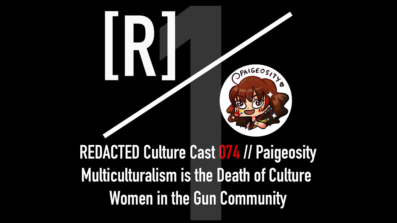 074 Part 1: Paigeosity on Multiculturalism and Women in the Gun Community