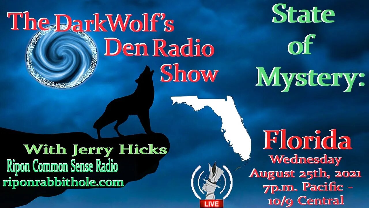 🐺The DarkWolf's Den Radio Show🐺EP 107 : State Of Mystery-Florida