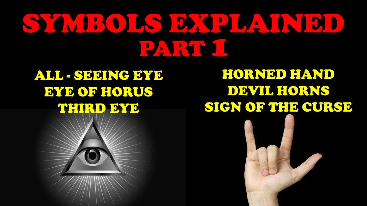 SYMBOLS EXPLAINED (Part 1): ALL-SEEING EYE & HORNED HAND SIGN