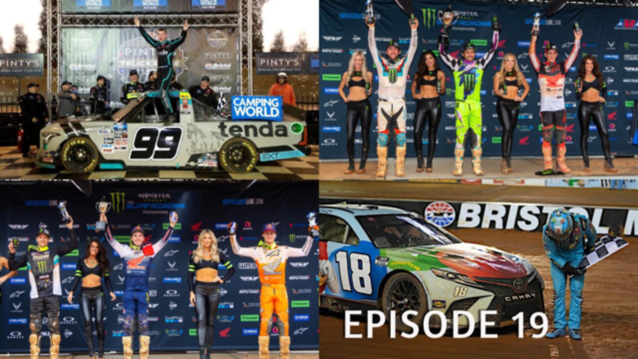 Episode 19 - 2022 NASCAR Bristol Motor Speedway Dirt and Atlanta Motor Speedway SuperCross