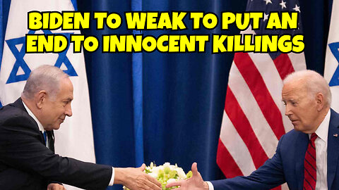 BIDEN IS SCARED OF ISRAEL AND WON'T PUT AN END TO INNOCENT PEOPLE BEING KILLED