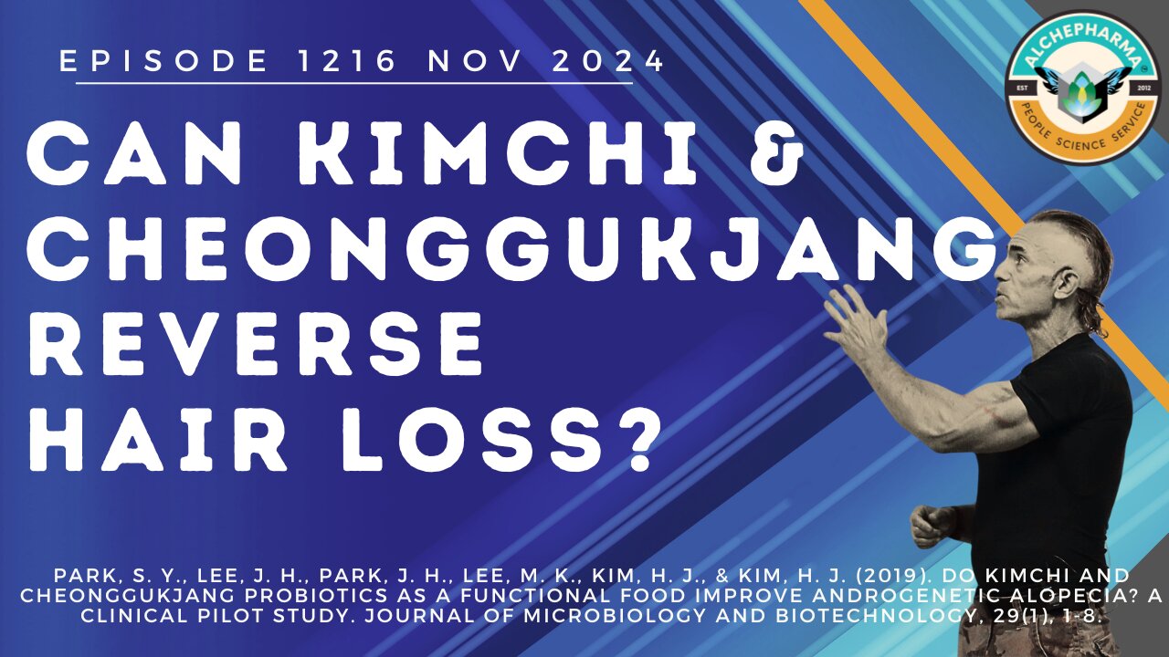 Can Kimchi and Cheonggukjang Reverse Hair Loss? Ep. 1216 NOV 2024