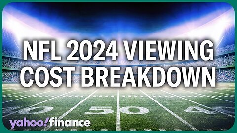 NFL 2024 season streaming costs: A full breakdown
