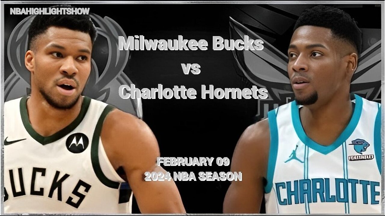 Milwaukee Bucks vs Charlotte Hornets Full Game Highlights | Feb 9 | 2024 NBA Season