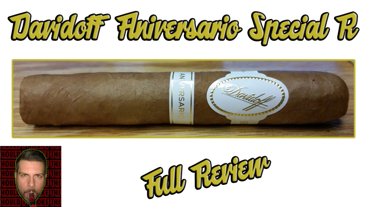 Davidoff Aniversario Special R (Full Review) - Should I Smoke This