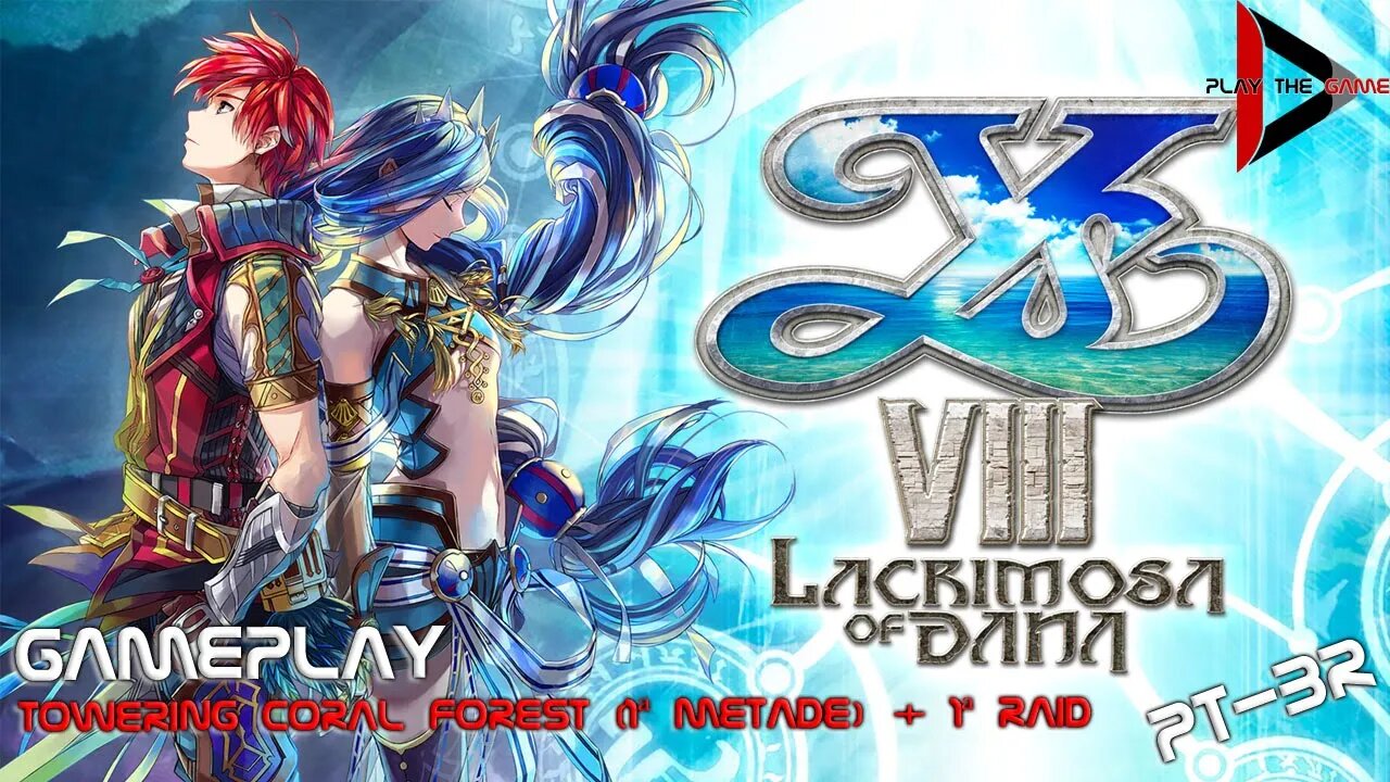 Ys VIII: Lacrimosa of Dana - Towering Coral Forest (1ª metade) + 1ª Raid [PT-BR] [Gameplay]