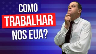 COMO TRABALHAR NOS EUA?