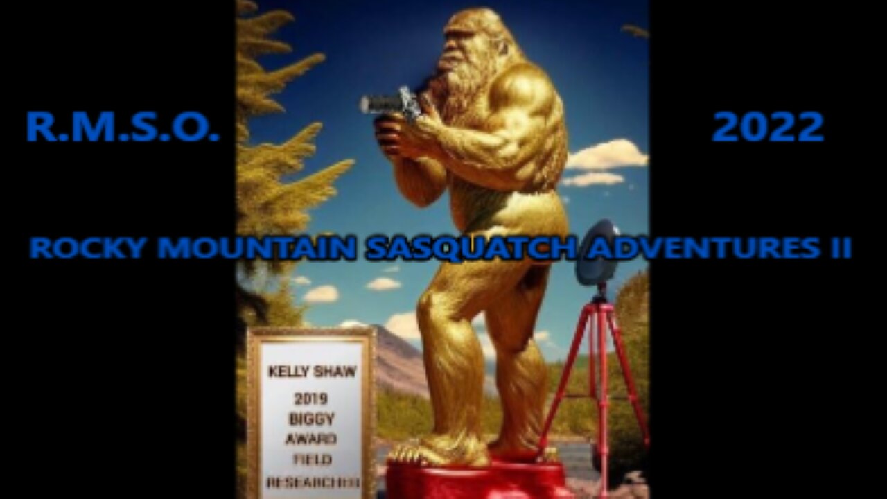 World Bigfoot Radio # 147 ~ Rocky Mountain Sasquatch Adventures II / Kelly Shaw R.M.S.O.