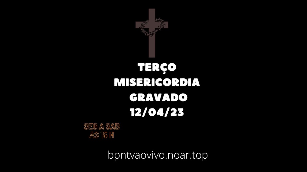 Terço da Misericórdia 12.04.23