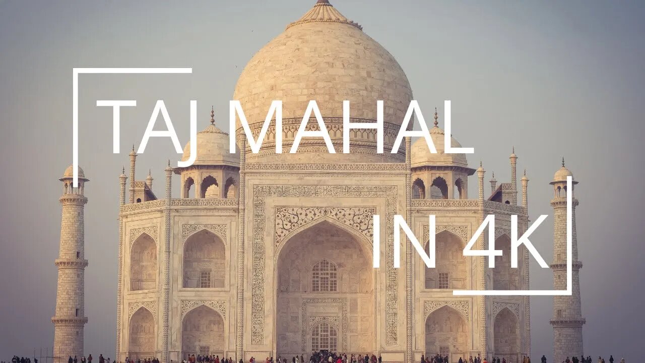 TAJ MAHAL IN 4K - DB WORLD