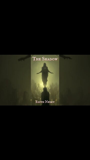 The Shadow by E. Nesbit