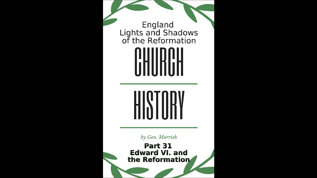 Church History, England, Part 31, Edward VI and the Reformation