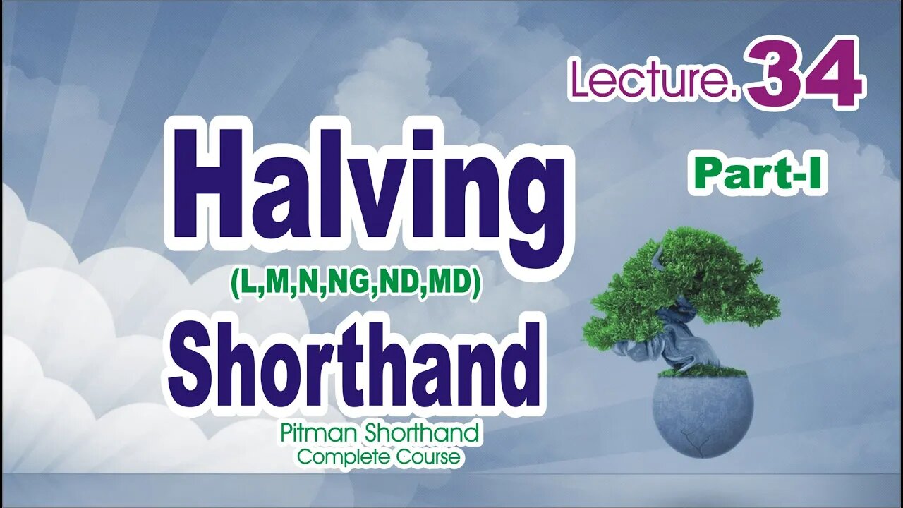 Halving (L,M,N,NG,ND,MD) Part -l-Class 34|Pitman shorthand course|Sadar Khan Tv