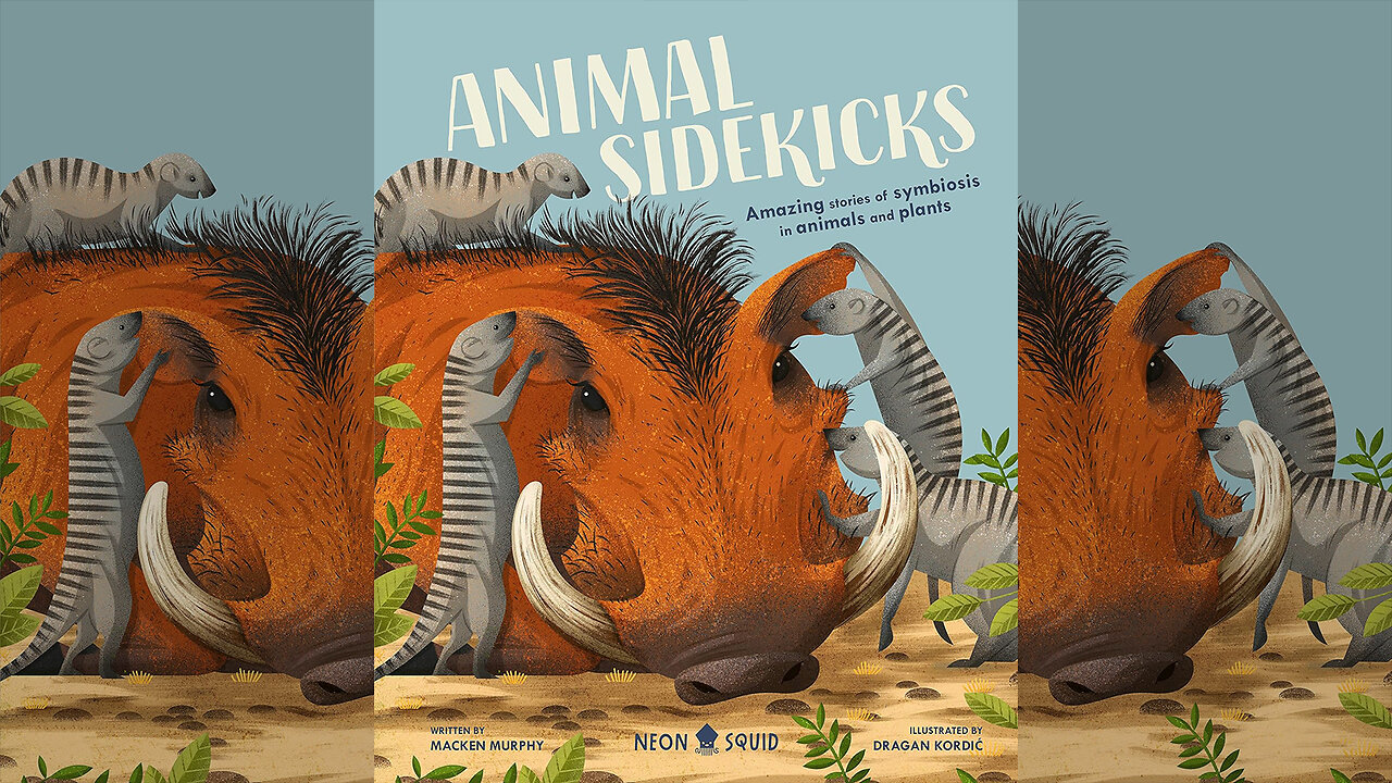 Animal Sidekicks: Amazing Stories of Symbiosis in Animals and Plants