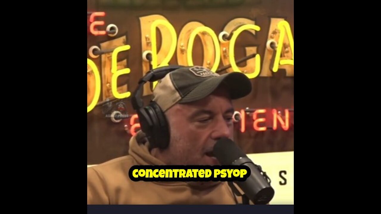 Joe Rogan: It was a coordinated psychological operation