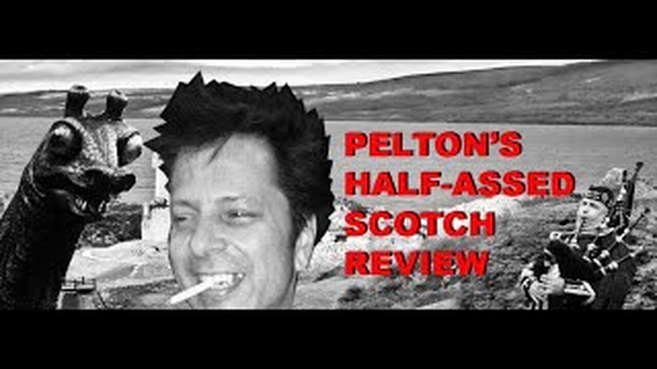 PELTON'S HALF-ASSED SCOTCH REVIEW - Season 3 Episode 2 - Famous Grouse