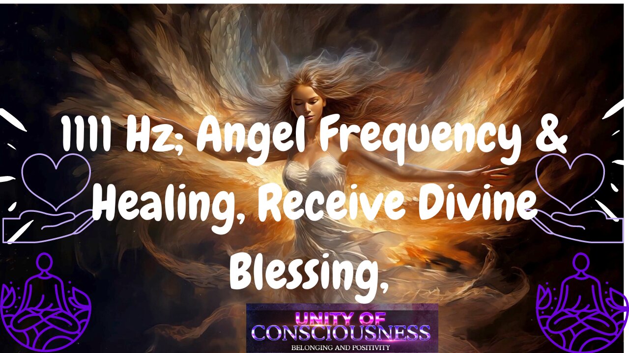 1111 Hz; Angel Frequency & Healing, Receive Divine Blessing, Love Protection Frequency, #AngelNumber