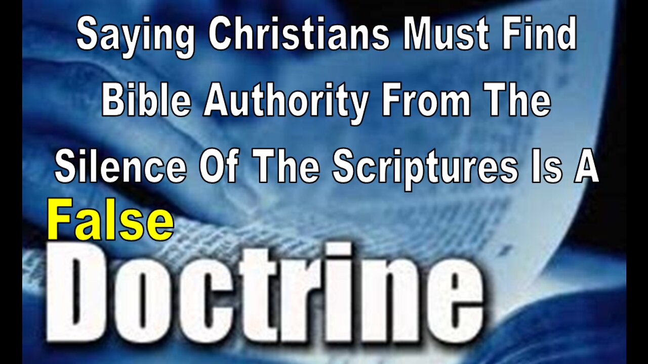 Silence Of The Scriptures Is Not An Inspired Interpretive Method