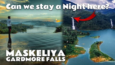 Can we spend a Night top of the Gardmore Falls? | Maskeliya | Sri Lanka