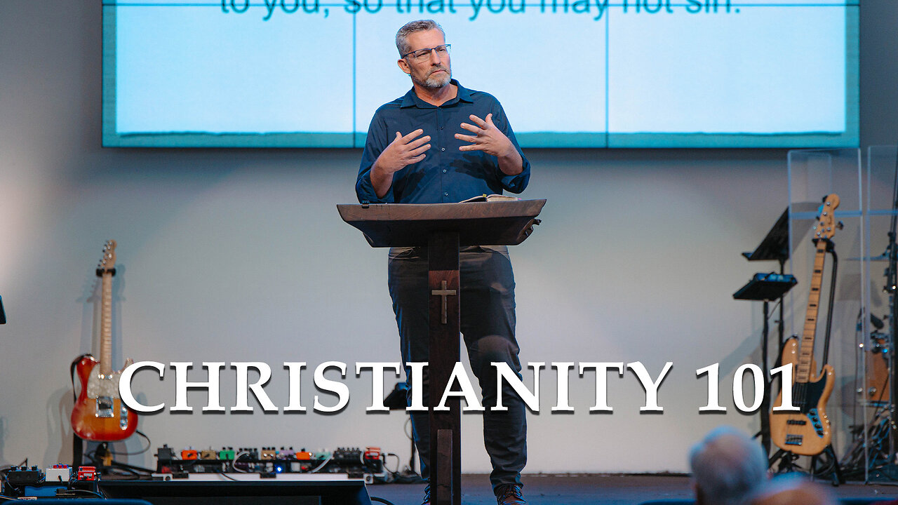 Christianity 101 | 1 John 2:1-2 | Pastor Craig Linquist