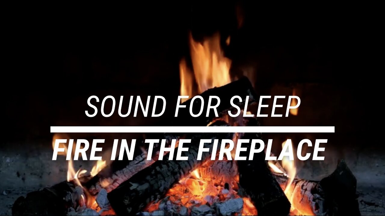 Sound for sleep Wood in the Fireplace 3 hours