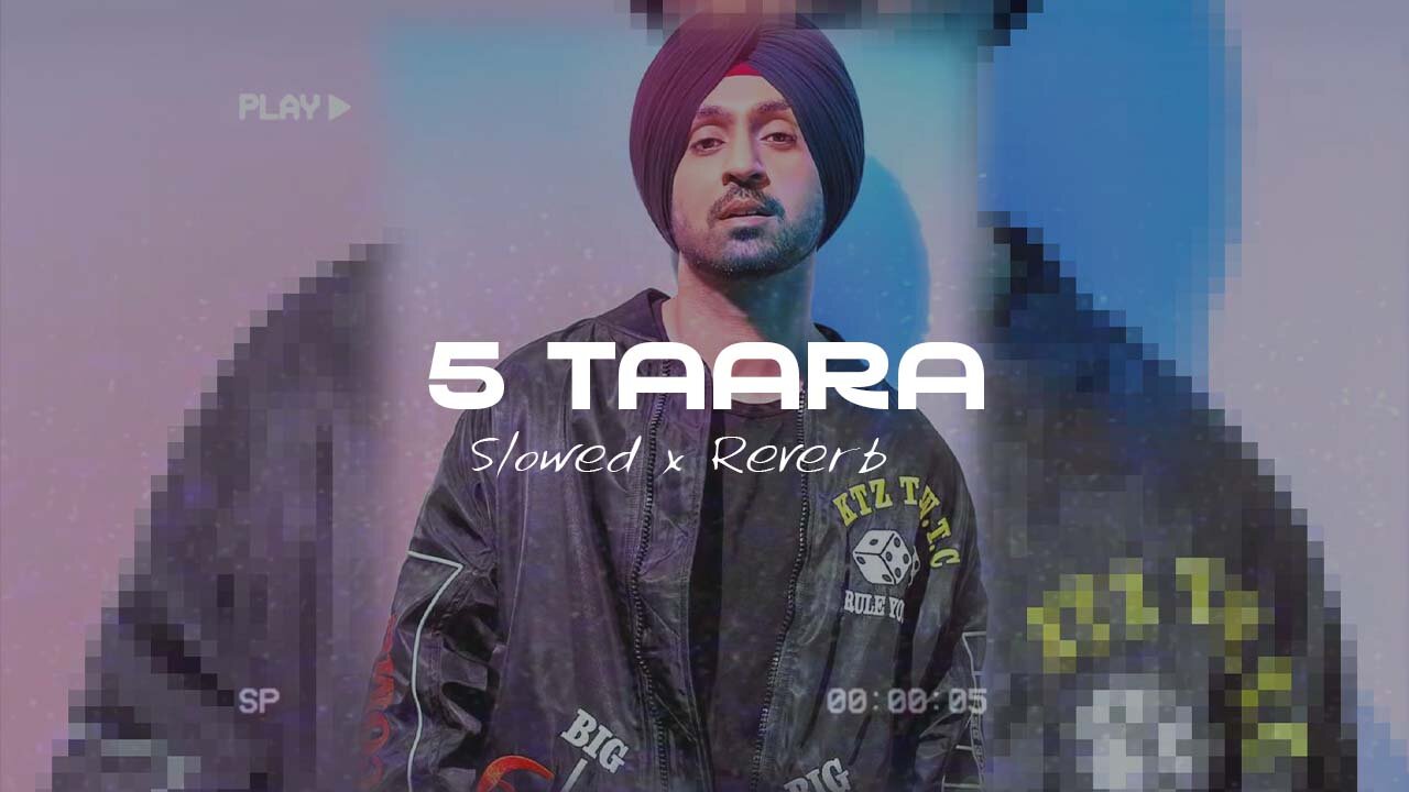 5 Taara | Diljit Dosanjh | Slowed and Reverb | #lofimusic #slowedandreverb |