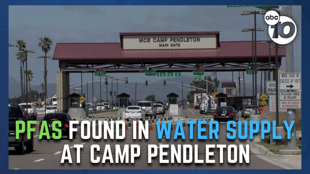 Toxic chemical 'PFAS' detected in one Camp Pendleton water system