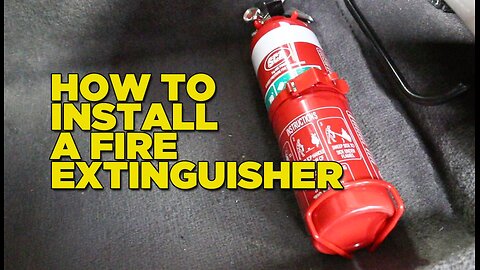 How To Install A Fire Extinguisher In Your Car