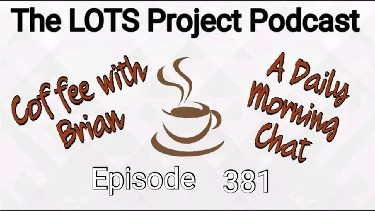 Episode 381 Coffee with Brian, A Daily Morning Chat #podcast #daily #nomad #coffee