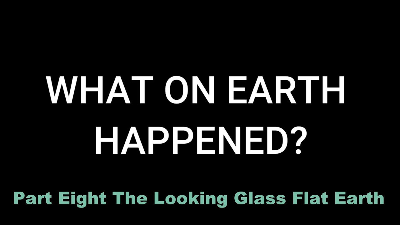 Conspiracy Series: What On Earth Happened - Part 8/13