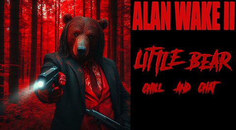 ALAN WAKE II FINALE!! with littleBEAR