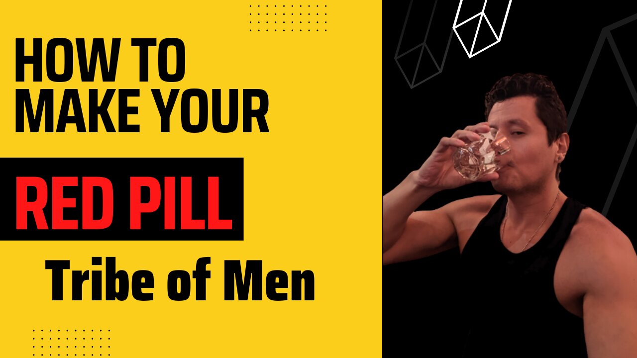 Unraveling the Secrets to Forming YOUR Red Pill Tribe!