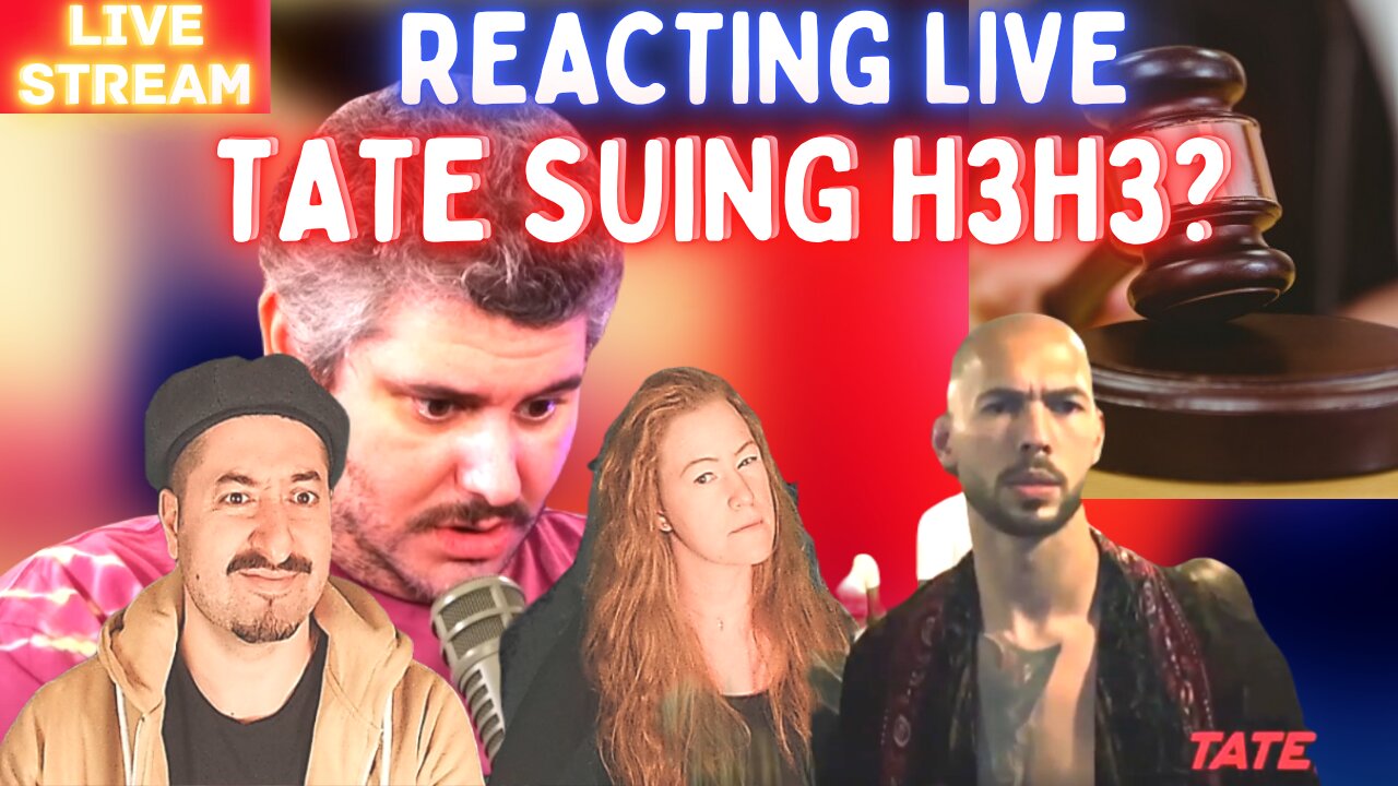 Andrew Tate Suing H3H3 ? - Live Stream