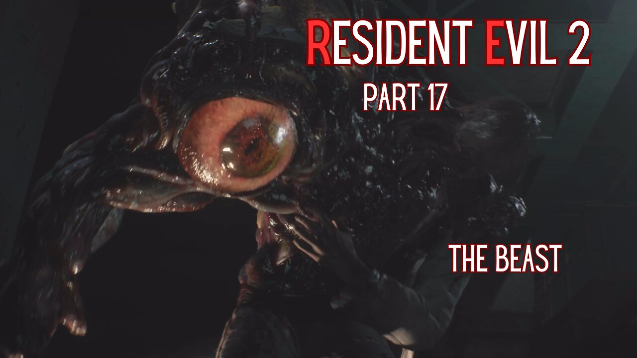 Resident Evil 2 Remake Part 17 - The Beast
