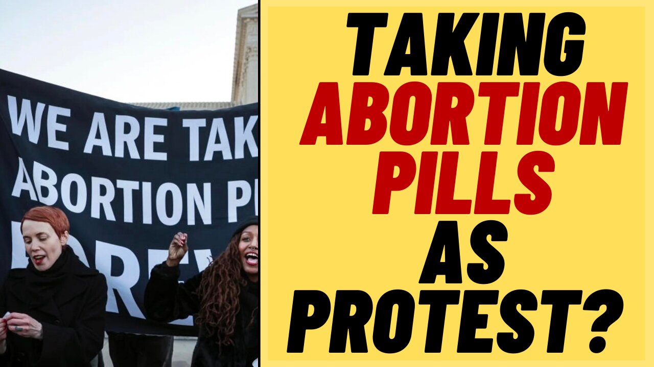 Woke Protesters Take Abortion Pills At Supreme Court