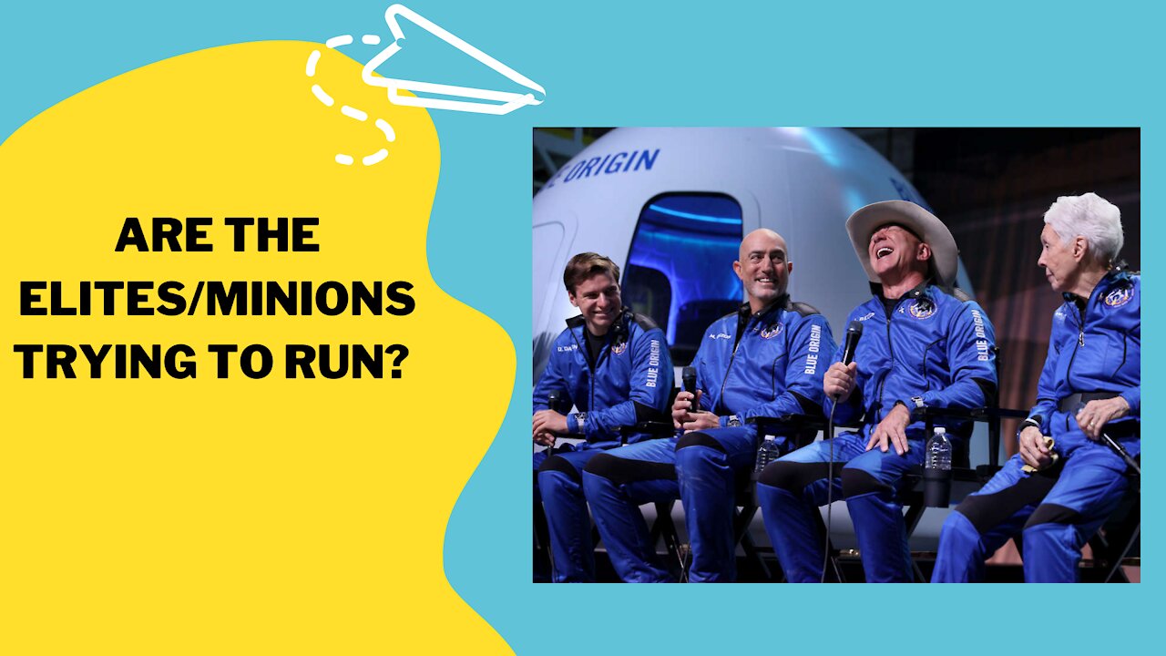 ARE BEZOS AND THE ELITES/MINIONS GOING INTO HIDING?